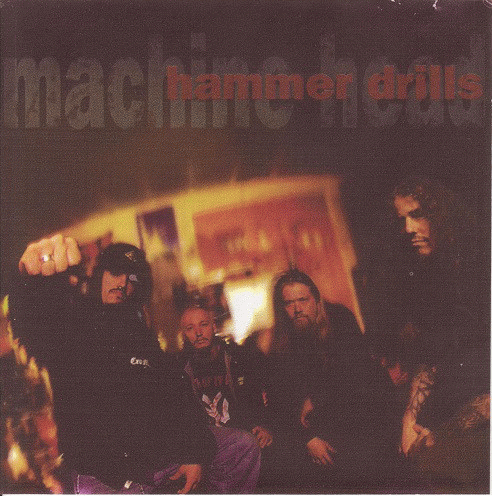 Machine Head (USA) : Hammer Drills